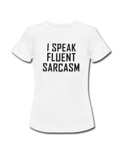 Festivalshirt til damer | I Speak Fluent Sarcasm